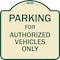 Signmission Designer Series-Parking For Authorized Vehicles Only Sign, 18" x 18", TG-1818-9802 A-DES-TG-1818-9802 - alternate 1